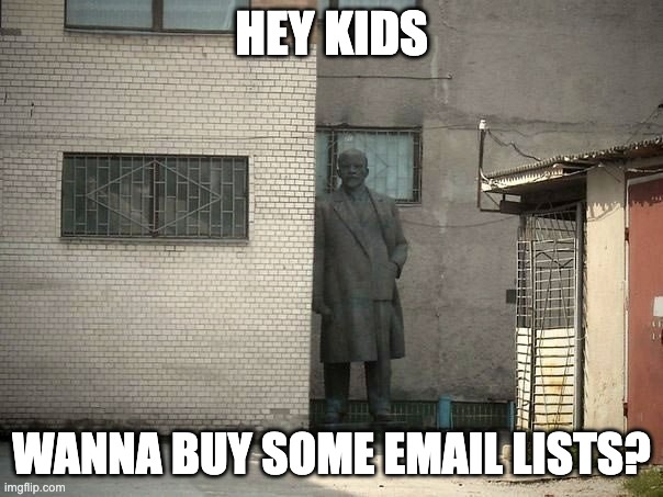 meme saying are you looking into buying email lists