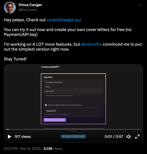 Hey peeps. Check out http://coverlettergpt.xyz. You can try it out now and create your own cover letters for free (no Payment/API key). I'm working on A LOT more features. Stay Tuned!